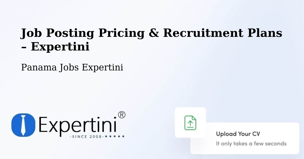 Job Posting Pricing & Recruitment Plans – La Trinidad - La Trinidad, Panama Jobs Expertini